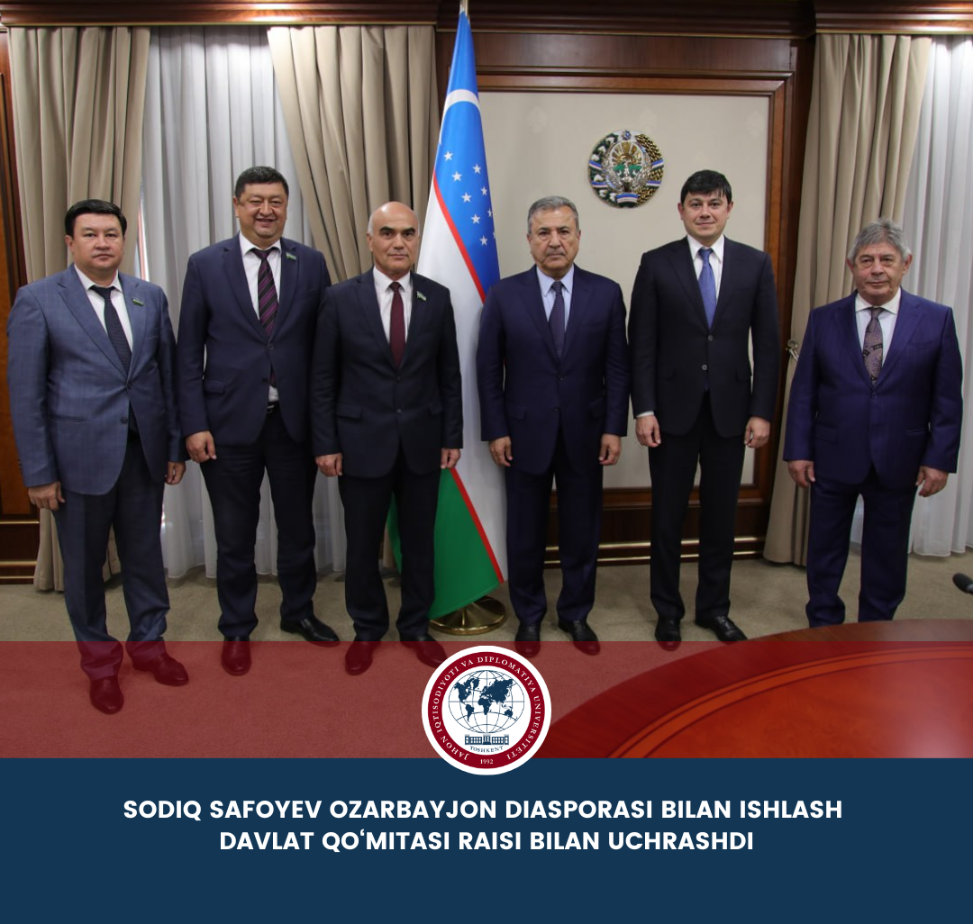 Sodyq Safoev met with the Chairman of the State Committee for Work with the Diaspora of Azerbaijan