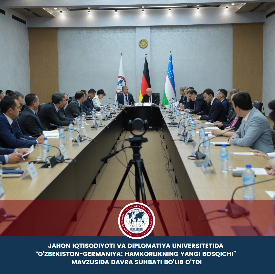 В Университете мировой экономики и дипломатии состоялся круглый стол на тему “Узбекистан-Германия: новый этап сотрудничества”
