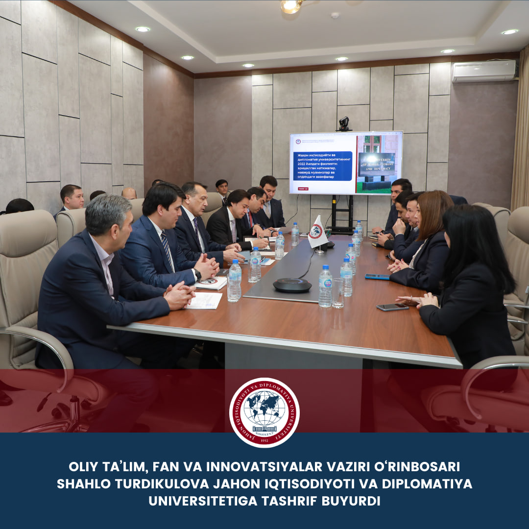 Deputy Minister of Higher Education, Science and Innovation Shahlo Turdikulova visited the University of World Economy and Diplomacy